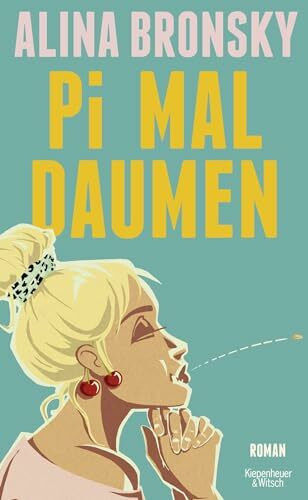 Pi mal Daumen: Roman | Lieblingsbuch der Unabhängigen 2024