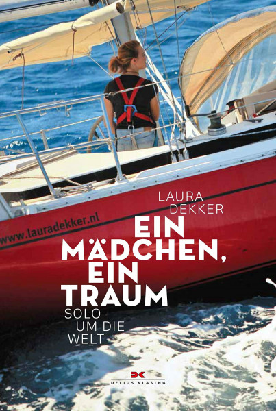 Ein Mädchen, ein Traum: Solo um die Welt