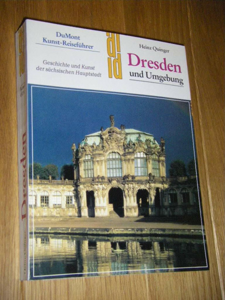 Dresden und Umgebung: Geschichte und Kunst der sächsischen Hauptstadt (DUMONT Kunst-Reiseführer)