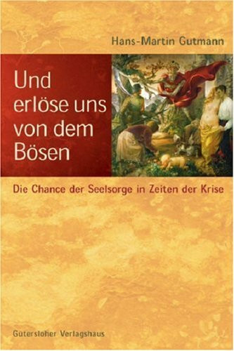 Und erlöse uns von dem Bösen