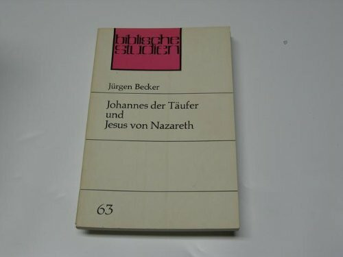 Johannes der Täufer und Jesus von Nazareth