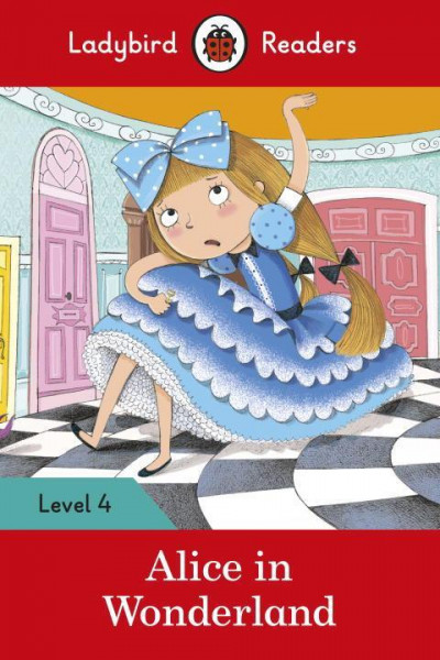 Alice in Wonderland - Ladybird Readers Level 4