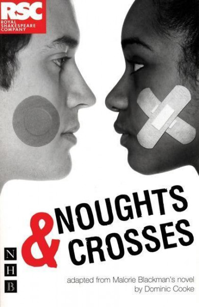 Noughts & Crosses (NHB Modern Plays) (Dominic Cooke/RSC version)