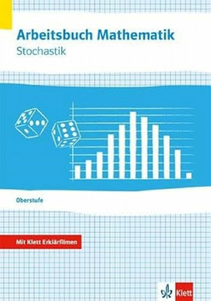 Arbeitsbuch Mathematik Oberstufe Stochastik: Arbeitsbuch mit Klett Erklärfilmen Klassen 10-12