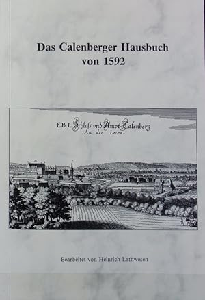 Das Calenberger Hausbuch von 1592 nach dem Lagerbuch des Amtes Calenberg von 1653 und anderen Quellen