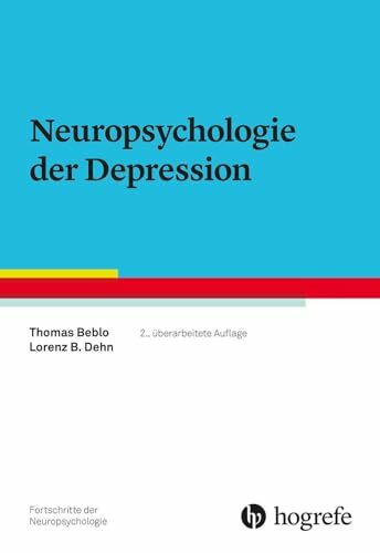 Neuropsychologie der Depression (Fortschritte der Neuropsychologie)
