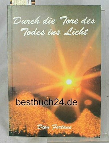 Durch die Tore des Todes ins Licht (Bewusst-Sein)