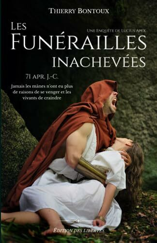 Les Funérailles inachevées (Les enquêtes de Lucius Apex)