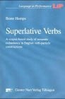 Superlative Verbs: A corpus-based study of semantic redundancy in English verb-particle constructions. Diss.