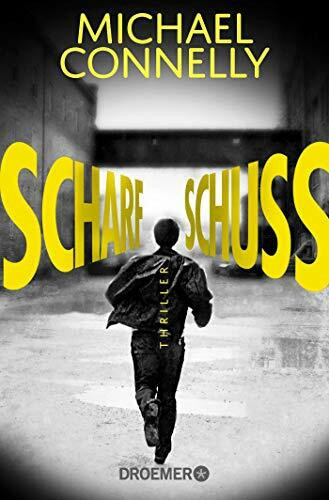 Scharfschuss: Thriller (Die Harry-Bosch-Serie, Band 17)