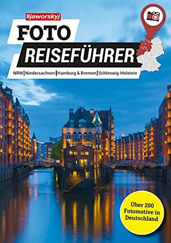 #jaworskyj Foto Reiseführer 2 – Nordrhein-Westfalen, Niedersachsen, Hamburg, Bremen, Schleswig-Holstein: Die besten Fotospots | Über 200 Fotomotive im Buch | Mit QR Codes & Foto Tipps
