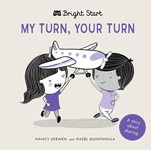 My Turn, Your Turn: A Story about Sharing (Bright Start)