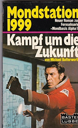 Mondstation 1999: Kampf um die Zukunft