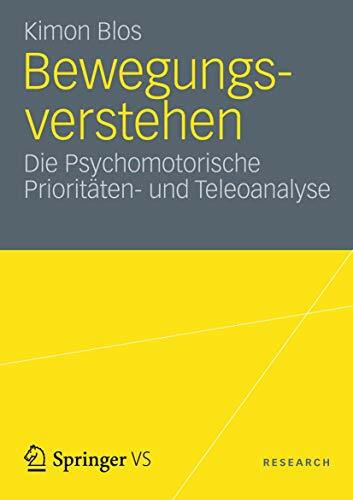 Bewegungsverstehen: Die Psychomotorische Prioritäten- und Teleoanalyse