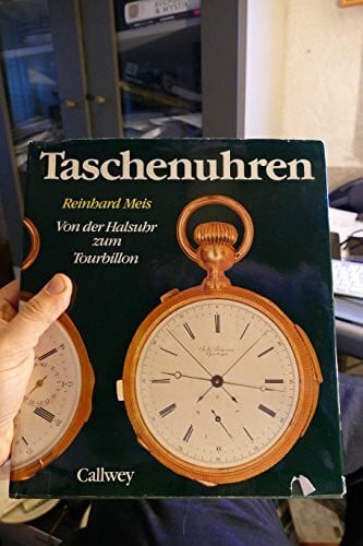 Taschenuhren: Von der Halsuhr bis zum Tourbillon. (Mit beigelegtem Preisführer)