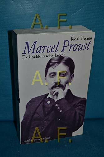 Marcel Proust: Die Geschichte seines Lebens (suhrkamp taschenbuch)