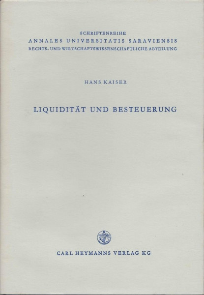 Liquidität und Besteuerung. Der Einfluss der Besteuerung auf die Liquidität unter besonderer Berücksichtigung der vermögen- und schuldenabhängigen Steuern