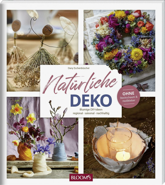 Natürliche Deko: Blumige DIY-Ideen – regional, saisonal, nachhaltig