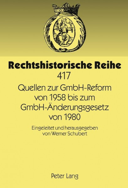Quellen zur GmbH-Reform von 1958 bis zum GmbH-Änderungsgesetz von 1980