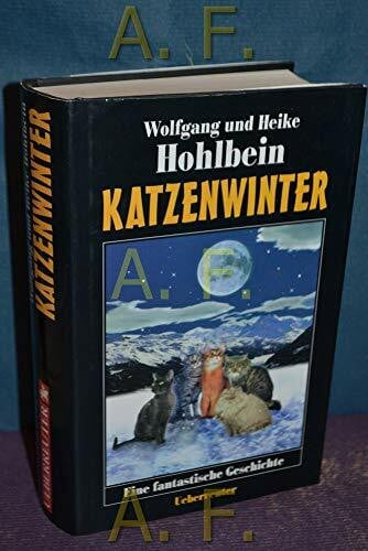 Katzenwinter: eine fantastische Geschichte: Eine phantastische Geschichte