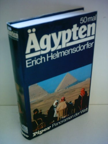 Erich Helmensdorfer: 50 mal Ägypten - Panoramen der Welt