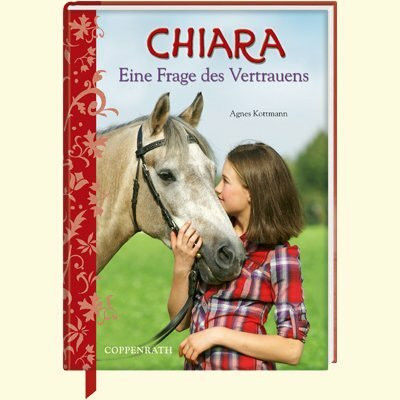 Chiara (Bd. 6) - Eine Frage des Vertrauens (Kinder- und Jugendliteratur)