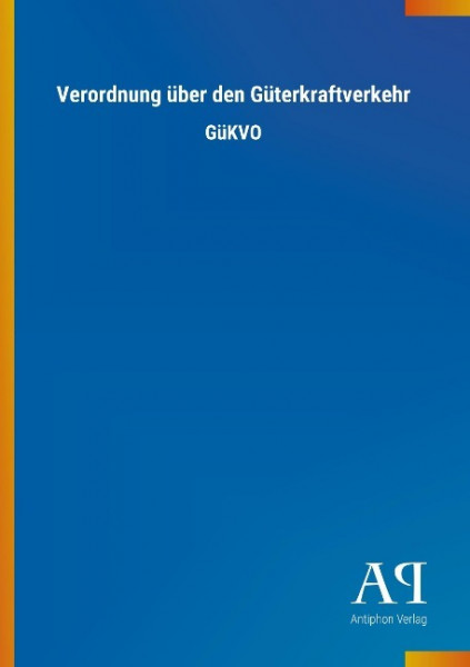 Verordnung über den Güterkraftverkehr