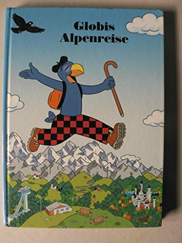 Globis Alpenreise: Band 74 (Globi Klassik)