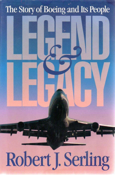 Legend and Legacy: The Story of Boeing and Its People