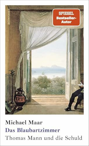 Das Blaubartzimmer: Thomas Mann und die Schuld