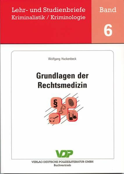 Grundlagen der Rechtsmedizin (Lehr- und Studienbriefe Kriminalistik /Kriminologie)