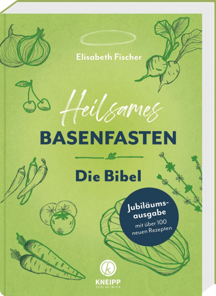 Heilsames Basenfasten - Die Bibel. Durch Basenfasten den Körper entgiften und dauerhaft abnehmen. Über 100 pflanzliche Rezepte zum Abnehmen, Entlasten ... Jubiläumsausgabe mit über 100 neuen Rezepten