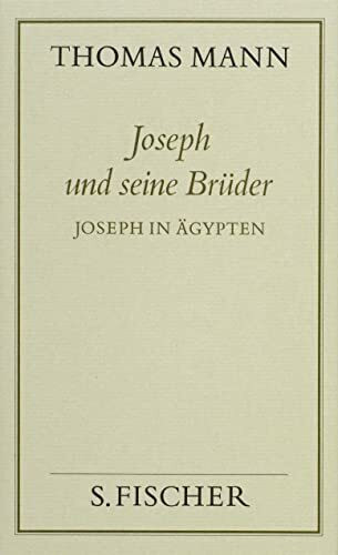 Joseph und seine Brüder III. Joseph in Ägypten