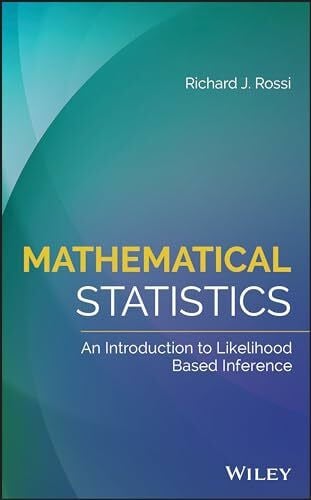 Mathematical Statistics: An Introduction to Likelihood Based Inference