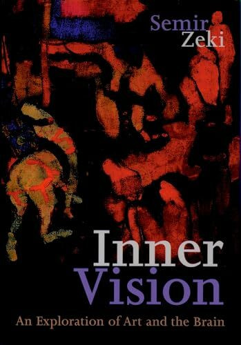 Inner Vision: An Exploration of Art and the Brain