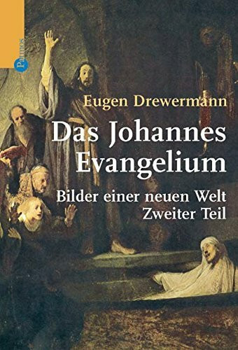 Das Johannesevangelium - Bilder einer neuen Welt: Band 2: Kap. 11-21