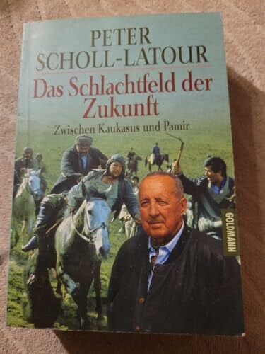 Das Schlachtfeld der Zukunft. Zwischen Kaukasus und Pamir.