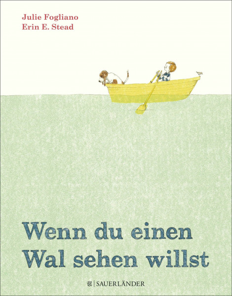 Wenn du einen Wal sehen willst: Ausgezeichnet mit 'Die schönsten deutschen Bücher, Stiftung Buchkunst, Kategorie Kinder- und Jugendbücher', 2015