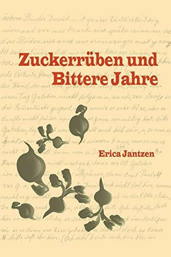 Zuckerrüben und bittere Jahre