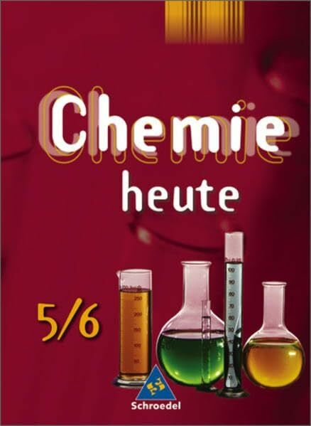 Chemie heute - Sekundarstufe I Ausgabe 2005: Chemie heute SI - Ausgabe 2005 für das 5. und 6. Schuljahr in Niedersachsen: Schülerband 5 / 6