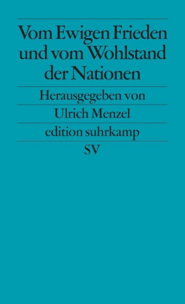 Vom Ewigen Frieden und vom Wohlstand der Nationen