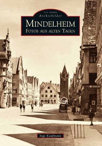 Mindelheim: Fotos aus alten Tagen (Archivbilder)