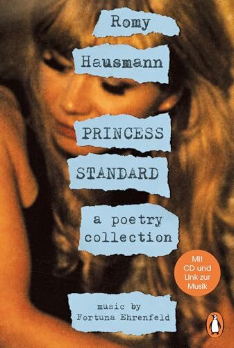 PRINCESS STANDARD: A poetry collection. - Die Bestsellerautorin von »Liebes Kind« mit ihrem ersten Gedichtprojekt. Music by Fortuna Ehrenfeld. Buch + CD