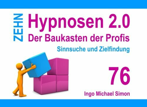 Zehn Hypnosen 2.0: Band 76 - Sinnsuche und Zielfindung