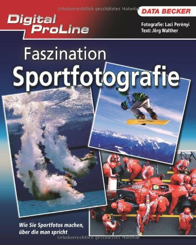 Digital ProLine: Faszination Sportfotografie
