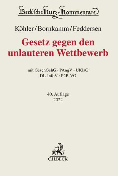 Gesetz gegen den unlauteren Wettbewerb: GeschGehG, PAngV, UKlaG, DL-InfoV, P2B-VO (Beck'sche Kurz-Kommentare)