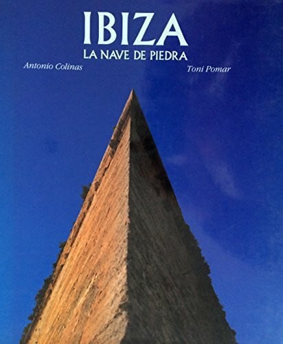 Ibiza. La Nave de Piedra. Bildband