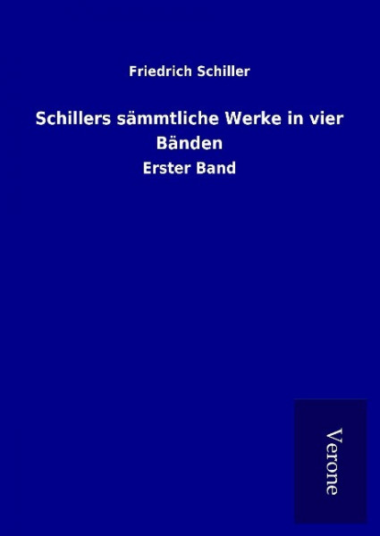 Schillers sämmtliche Werke in vier Bänden