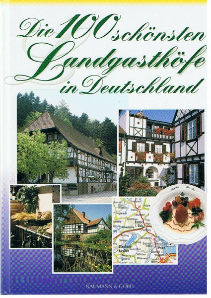 Die hundert schönsten Landgasthöfe in Deutschland