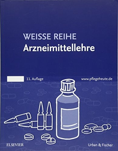 Arzneimittellehre: WEISSE REIHE